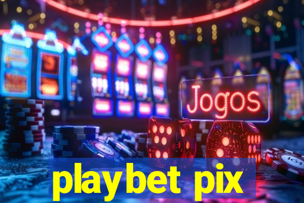 playbet pix